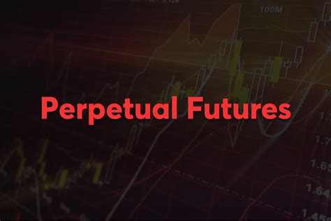 What Are Perpetual Futures